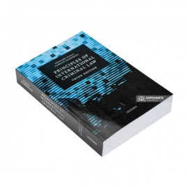 Principles of International Criminal Law. Third edition
